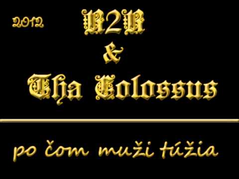 R2R   Po čom muži túžia ft  Tha Colossus produkcia Tha Colossus