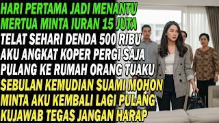 Download lagu Hari pertama diminta iuran 15 juta, aku pergi. Sebulan suami memohon, kutolak tegas kembali. 💔🔥 mp3