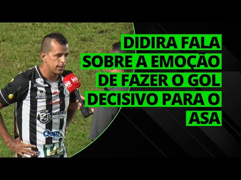 DIDIRA FALA SOBRE A EMOÇÃO DE FAZER O GOL DECISIVO PARA O ASA