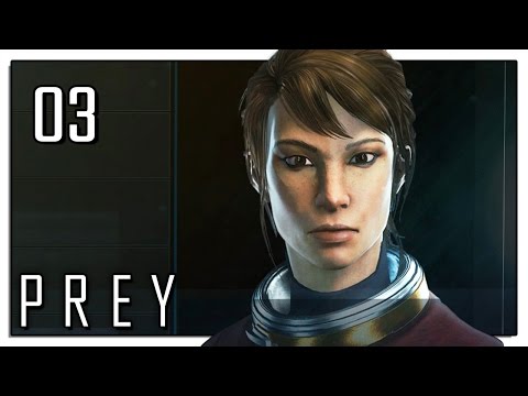 Let's Play Prey (2017) Blind Part 3 - Talos I Space Station [Prey 2017 PC Gameplay]