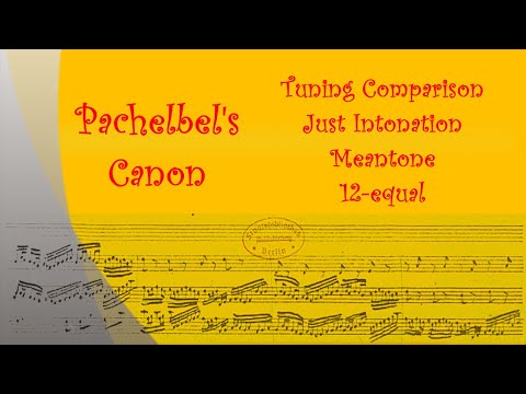 Pachelbel's Canon in 3 tunings: Just intonation, Meantone and 12-equal