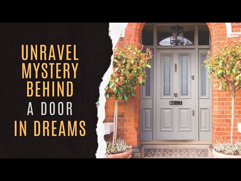 🚪Door Dream Symbolism | Dreaming Of Door Interpretation | Dreaming Of Door Meaning