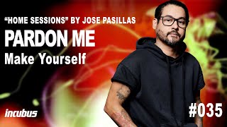 Incubus - José Pasillas: Pardon Me (Home Performance)