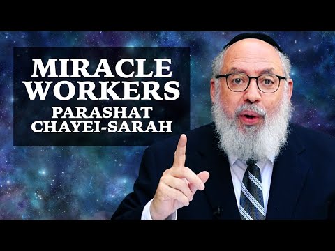 Parashat Chayei Sarah - Miracle Workers | Rabbi Yaacov Haber
