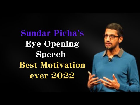Sundar Picha's Eye Opening Speech   Best Motivation ever 2022