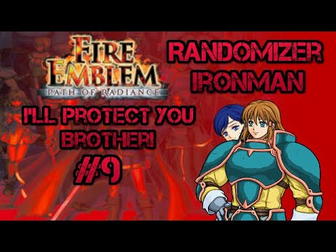 Part 9: Let's Play Fire Emblem, Randomized Path of Radiance - "I'll Protect you Brother!"