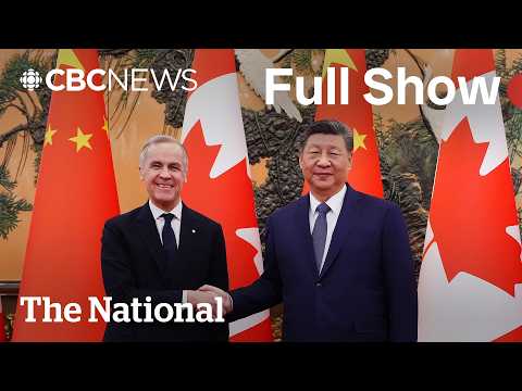 CBC News: The National | Carney’s ‘landmark’ China trade deal