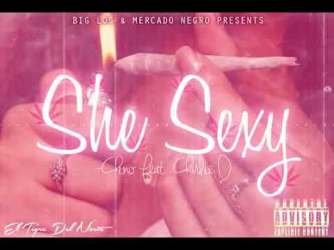 Chino El Don- Shes Sexy ft Charlie D