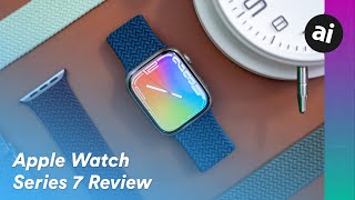 Apple Watch Series 7 Review: Bigger Than You Think
