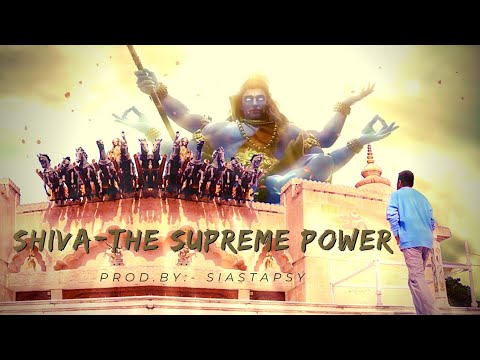 Shiva- The supreme power