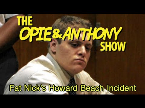Opie & Anthony: Fat Nick's Howard Beach Incident (06/30/05-07/18/06)