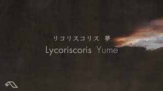 Lycoriscoris - Yume (夢)