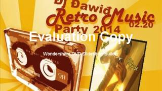 Đj Đawiđ Łive Retro Music Party Mix 2014 02 20