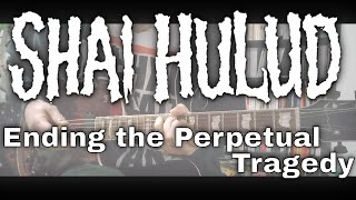 Shai Hulud - Ending the Perpetual Tragedy [Blood #10] (Guitar Cover)