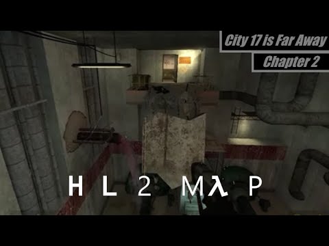 HL2 Maps : City 17 is Far Away - Chapter 2