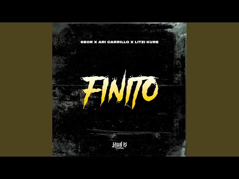 Finito (feat. Ari Carrillo, Seor & Litzi Kure)