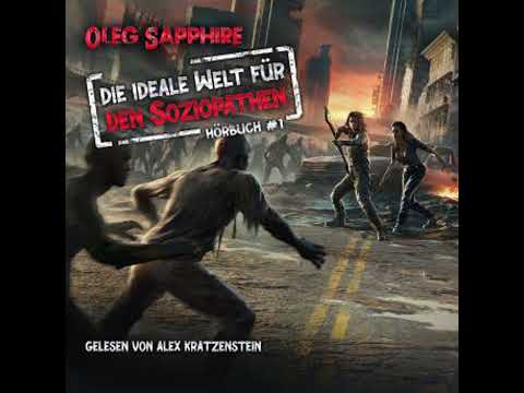 Die ideale Welt für den Soziopathen (Buch 1): Ein apokalyptisches LitRPG-Abenteuer - Oleg Sapphire