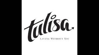 Tulisa - Living without You