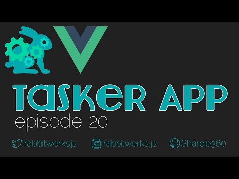 Live Coding |[ Vue.js ]| Tasker App Ep. 20