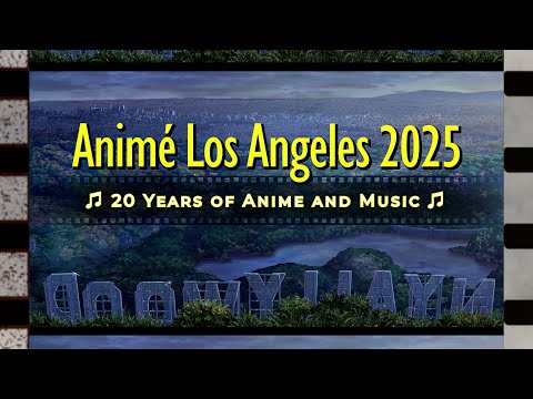 Anime LA 2025 - 20 Years of Anime and Music