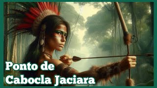 Ponto Forte de Cabocla Jaciara
