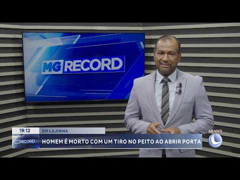 Em Lajinha, homem é morto com um tiro no peito ao abrir a porta de casa.