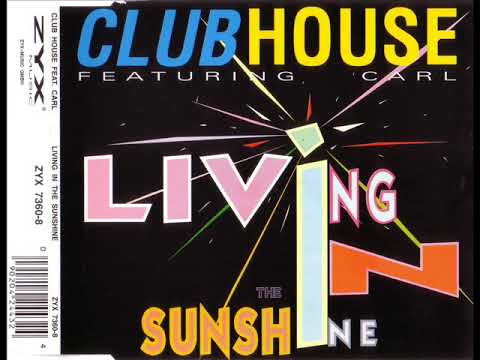 CLUB HOUSE feat. CARL - Living in the sunshine (house mix)