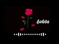Kadhal Rojave Song Status