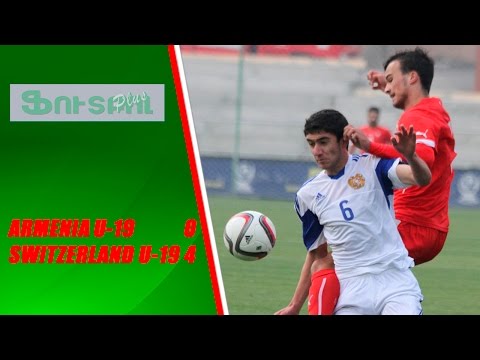 Armenia U-19 - Switzerland U-19  0-4. Goals