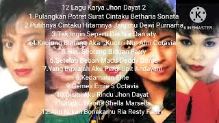 Download lagu 12 Lagu Karya Cipta Jhon Dayat 2 mp3 Download lagu 12 Lagu Karya Cipta Jhon Dayat 2 mp3