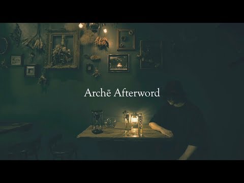 Archē Afterword (Monologue)