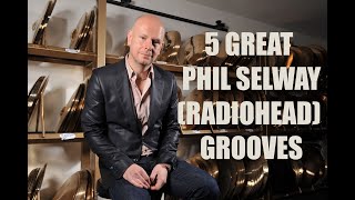 5 GREAT PHIL SELWAY (RADIOHEAD) GROOVES