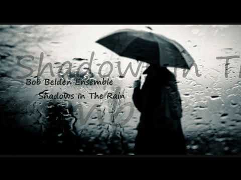 Bob Belden Ensemble ~ Shadows In The Rain