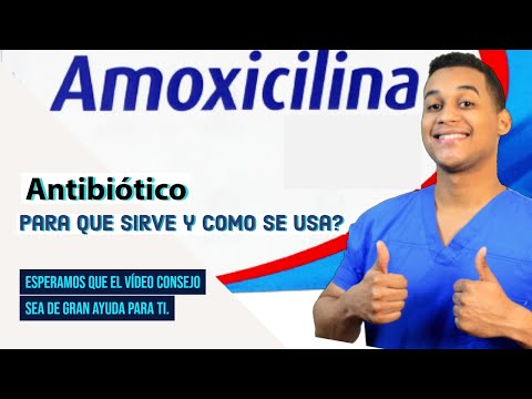 AMOXICILINA para que sirve , Dosis y Como se toma 💊 Para la infeccion