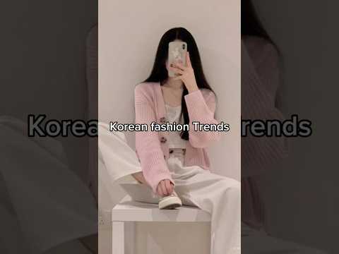 Korean Fashion Trends #fashion #trend #korean #girl #girls #aesthetic #aestheticgirl #shots #clips