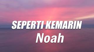 Download lagu Noah - Seperti Kemarin (Lyrics) mp3 Download lagu Noah - Seperti Kemarin (Lyrics) mp3