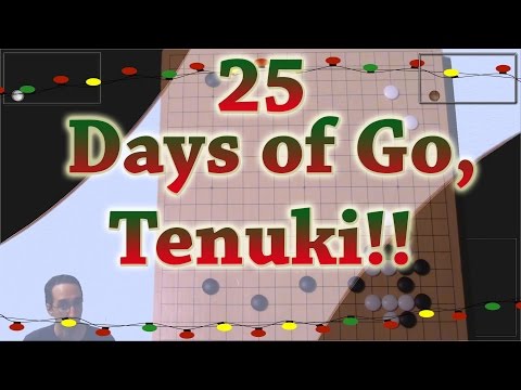 25 Days of Go - Day 11 - Tenuki!!