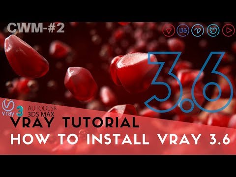 how to install vray 3.6.2 for 3ds max 2015 64bit | #CWM Ep2 | 2017
