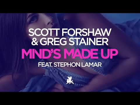 Scott Forshaw & Greg Stainer feat. Stephon LaMar - Mind's Made Up