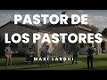 PASTOR DE LOS PASTORES || Maxi Larghi || MUSICA CATOLICA  ( Villancico Adviento y Navidad )