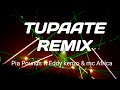 TUPAATE REMIX PAI POUNDS FT EDDY KENZO MC AFRICA