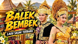 Download lagu BALEK BEMBEK – Lagu Sasak Terbaru 2026 | Musik Sasak Lombok mp3