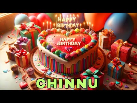 Happy Birthday Chinnu, Birthday Wishes, Birthday Song, Today, hbd