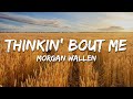 Morgan Wallen Thinkin Bout Me Lyrics