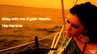 Stay with me (Cyber Remix) - Mia Martina