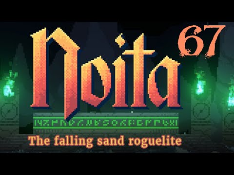 SB Dives Back Into Noita 67 - I Am Definitely In Control
