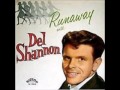 Runaround Sue  -  Del Shannon