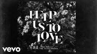 Tori Kelly - Help Us To Love ft. The HamilTones (Official Audio) ft. The HamilTones