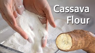How to make Cassava Flour (step by step)