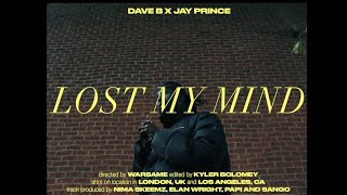 Dave B &amp; Jay Prince &quot;Lost My Mind&quot; (Official Video)